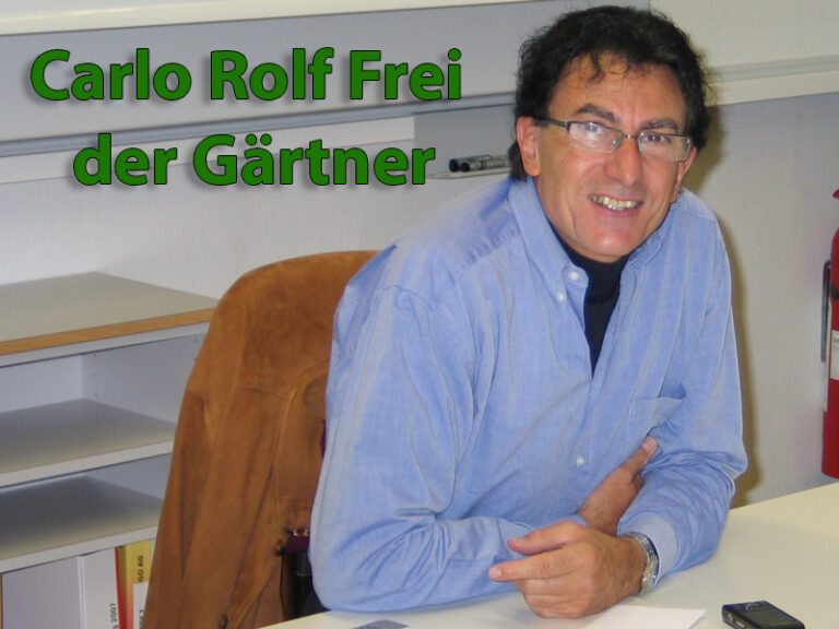 Rolf Carlo Frei oder Carlo der Gärtner › CFSystem.ch