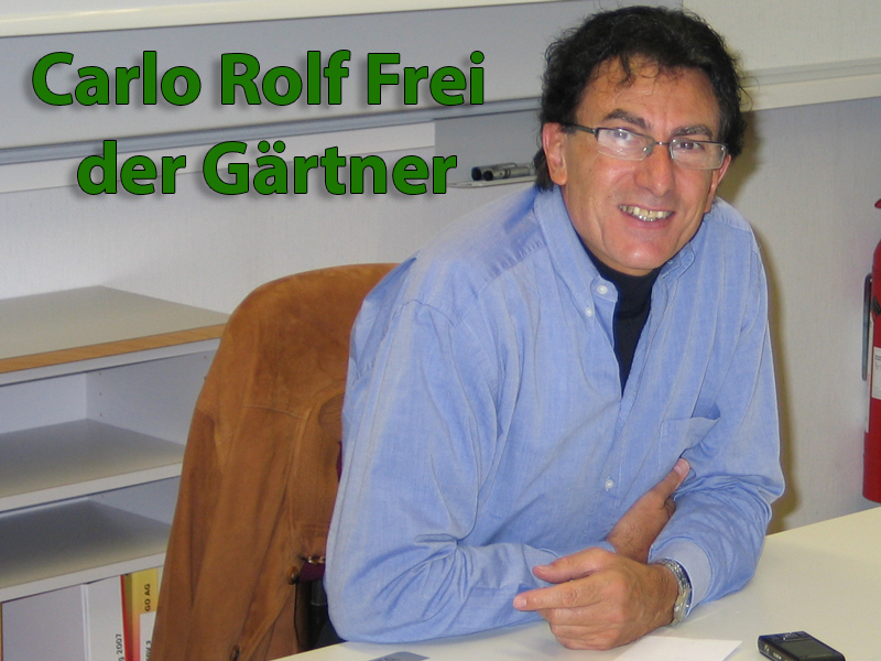 Rolf Carlo Frei oder Carlo der Gärtner